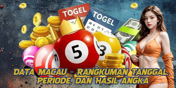 Data Macau - Rangkuman Tanggal, Periode, dan Hasil Angka
